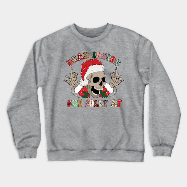 Dead Inside But Jolly AF Christmas Skull Goth Santa Xmas Gift Crewneck Sweatshirt by Teewyld